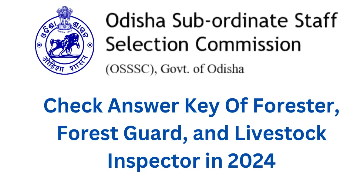 Answer Key Of Forester, Forest Guard, and Livestock Inspector in 2024